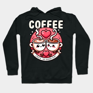 coffee love in every sip Hoodie